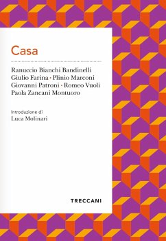 Casa (eBook, ePUB) - Bianchi Bandinelli, Ranuccio; Farina, Giulio; Marconi, Plinio; Patroni, Giovanni; Vuoli, Romeo; Zancani Montuoro, Paola