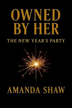 The New Year Party (Owned By Her) (eBook, ePUB) - Shaw, Amanda
