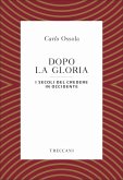 Dopo la gloria (eBook, ePUB)