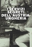 I servizi segreti dell'Austria-Ungheria (eBook, ePUB)