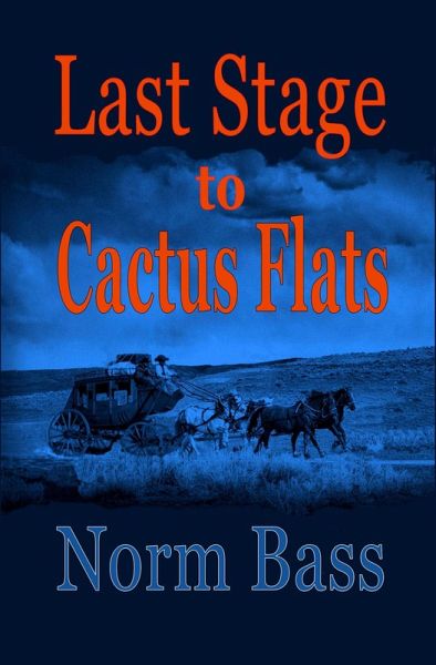 Last Stage To Cactus Flats (eBook, ePUB)