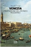 Venezia. L'invenzione del mondo moderno (eBook, ePUB)