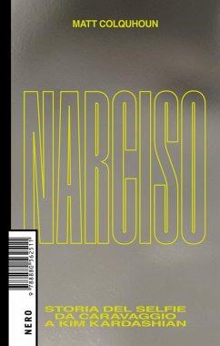 Cover Narciso. Storia del selfie da Caravaggio a Kim Kardashian (eBook, ePUB)