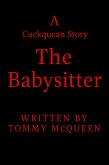 The Baby Sitter (A Cuckquean Story) (eBook, ePUB)