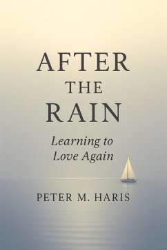 Cover After the Rain Learning to Love Again (Between the Rain and the Light, #2) (eBook, ePUB)