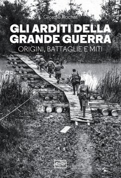Gli Arditi della Grande Guerra (eBook, ePUB) - Rochat, Giorgio