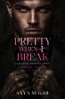 Pretty When I Break: Dark Mafia Romance... - Bild 1