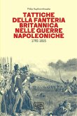 Tattiche della fanteria britannica nelle guerre napoleoniche (eBook, ePUB)
