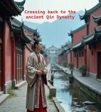 Crossing back to the ancient Qin Dynasty (eBook, ePUB)