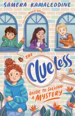 The Clueless Guide to Solving a Mystery (Clueless, #1): A heartfelt, funny and fresh new children's series from an award-winning author (eBook, ePUB) - Kamaleddine, Samera