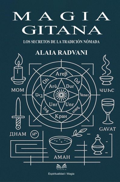 Magia Gitana - Los Secretos de la Tradición Nómada (eBook, ePUB)