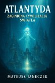 Atlantyda - Zaginiona Cywilizacja Swiatla (Atlantis The Lost Civilization of Light) (eBook, ePUB)
