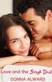 Love and the Single Dad (eBook, ePUB) Love and the Single Dad (eBook, ePUB)