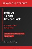 India-US 10-Year Defence Pact: A Critical Global Perspective (eBook, ePUB)