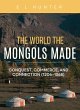 The World the Mongols Made: Conquest,... - Bild 1