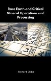 Rare Earth and Critical Mineral Operations and Processing (eBook, ePUB)