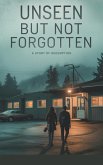 Unseen but Not Forgotten (Young Adult Fiction: Religious - Christian (Social Issues), #5) (eBook, ePUB)