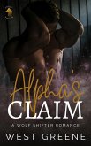 Alpha's Claim: A Wolf Shifter Romance (Claim Series, #1) (eBook, ePUB)