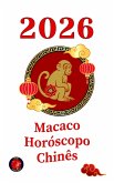 Macaco Horóscopo Chinês 2026 (eBook, ePUB)