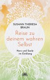Reise zu deinem wahren Selbst: Herz und Seele im Einklang (eBook, ePUB)