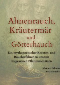 Ahnenrauch, Kräutermär und Götterhauch