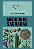 Guia Essencial das Medicinas Sagradas