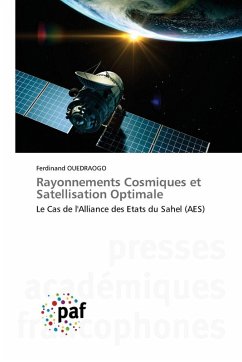 Rayonnements Cosmiques et Satellisation Optimale - Ouédraogo, Ferdinand Rayonnements Cosmiques et Satellisation Optimale - Ouédraogo, Ferdinand