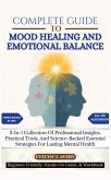 COMPLETE GUIDE TO MOOD HEALING AND EMOTIONAL BALANCE