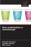 Rola probiotyków w stomatologii