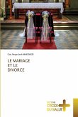LE MARIAGE ET LE DIVORCE LE MARIAGE ET LE DIVORCE