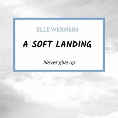 A soft landing - WERNERS, ELLE