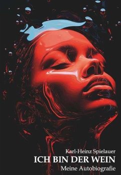 Cover ICH BIN DER WEIN. Meine Autobiografie.