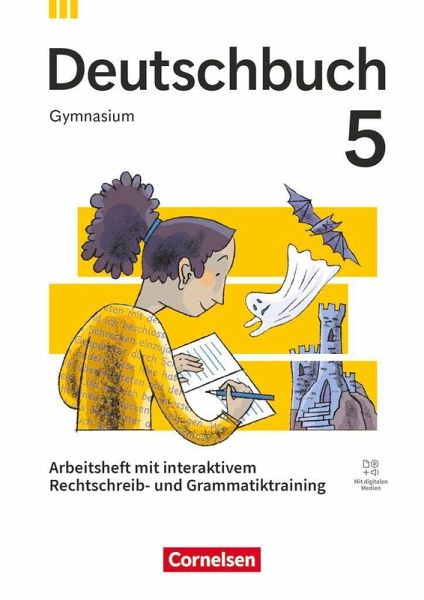 Deutschbuch Gymnasium 5. Schuljahr - Zu allen Ausgaben 2026 - Arbeitsheft mit interaktivem Rechtschreib-/Grammatiktraining Deutschbuch Gymnasium 5. Schuljahr - Zu allen Ausgaben 2026 - Arbeitsheft mit interaktivem Rechtschreib-/Grammatiktraining