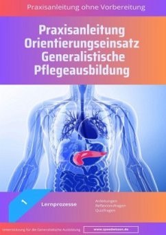 Praxisanleitung, Vorlagen für den Orientierungseinsatz Praxisanleitung, Vorlagen für den Orientierungseinsatz