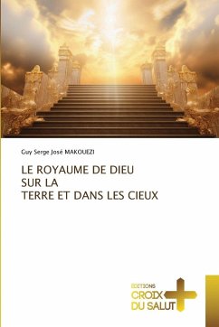 Cover LE ROYAUME DE DIEU SUR LA TERRE ET DANS LES CIEUX