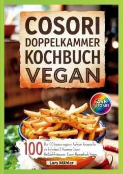 Cosori Doppelkammer Kochbuch Vegan - Mähler, Lars