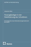 Finanzgläubiger in der Stabilisierung des Schuldners