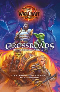 Cover World of Warcraft: Crossroads: The War Within Anthology (eBook, ePUB)