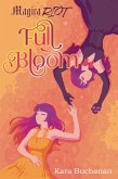 Magica Riot Full Bloom (Maidensong Magica, #2) (eBook, ePUB) Magica Riot Full Bloom (Maidensong Magica, #2) (eBook, ePUB)