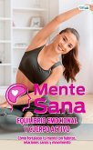 Mente Sana - Equilibrio emocional y cuerpo activo (eBook, ePUB)