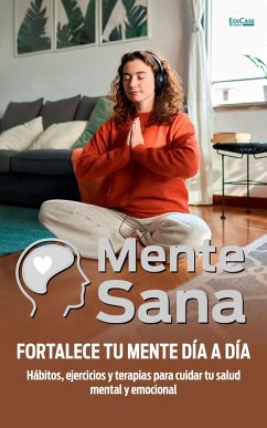 Cover Mente Sana - Fortalece tu mente día a día (eBook, ePUB)