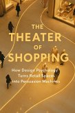 The Theater of Shopping (eBook, ePUB)