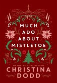 Much Ado About Mistletoe (eBook, ePUB)