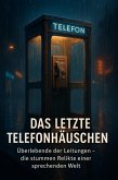 Das letzte Telefonhäuschen (eBook, ePUB)