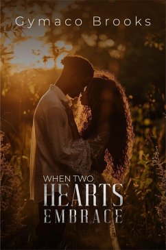 When Two Heart Embrace (eBook, ePUB) - Brooks, Gymaco