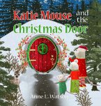 Katie Mouse and the Christmas Door Katie Mouse and the Christmas Door