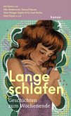 Lange schlafen