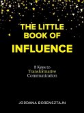 The Little Book of Influence