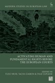 Activating Human and Fundamental Rights Before the European Courts