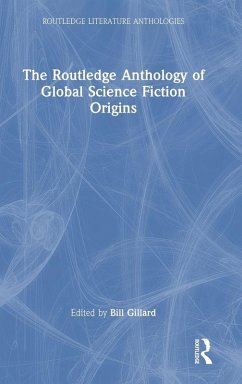 Cover The Routledge Anthology of Global Science Fiction Origins